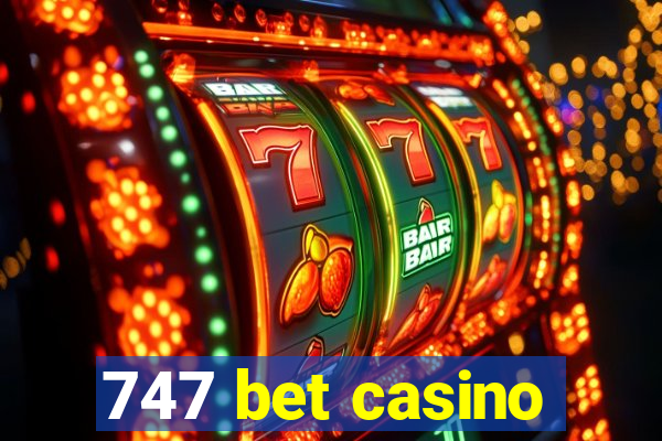 747 bet casino